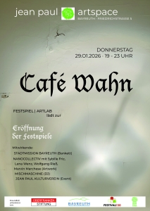 festival150 präsentiert: Café Wahn - Eröffnung der Fstspiele